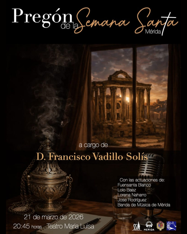 Fuensanta Blanco, Lolo Baez, Lorena Naharro y Pilar Vizcaíno intervendrán en el Pregón Oficial de la Semana Santa de Mérida a cargo de Paco Vadillo