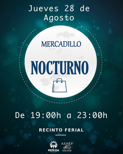 El Ayuntamiento de Mérida celebrará un Mercadillo Extraordinario Nocturno el jueves 28 de agosto en el Recinto Ferial