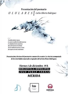El escritor Carlos Alberto Rodríguez presenta su poemario “Ululares” en la Biblioteca Municipal “Juan Pablo Forner”