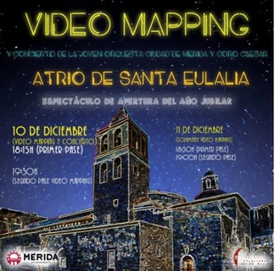 Un videomapping y el concierto de la Orquesta Ciudad de MÃ©rida con el Coro Caesar centrarÃ¡n el espectÃ¡culo de apertura del AÃ±o Jubilar Eulaliense